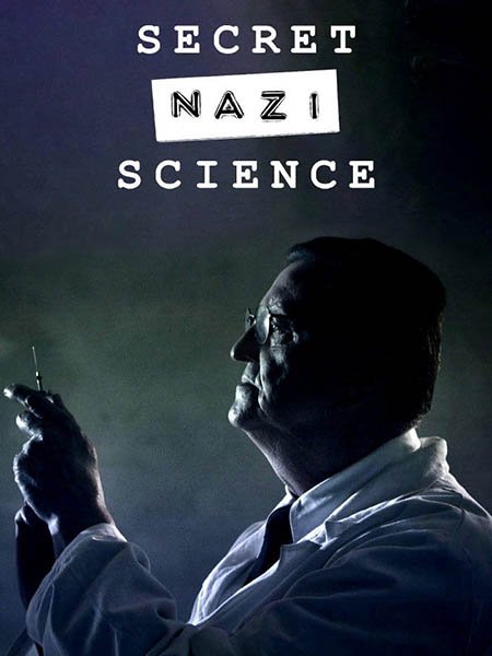 Постер к Тайная наука нацистов (1 сезон) / Secret Nazi Science (2024) WEB-DLRip
